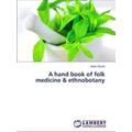 A hand book of folk medicine & ethnobotany