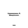 Zimmerman A. Microscope. In Russian /Tsimmerman...