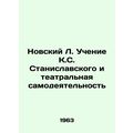 Novsky L. The Teachings of K.S. Stanislavsky an...
