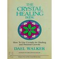 The Crystal Healing Book - How to use Crystals for Healing and Personal Growth b