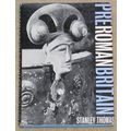 Pre-Roman Britain by Stanley Thomas – HB/dj