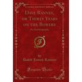 Dave Ranney, or Thirty Years on the Bowery: An ...