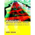 Democracy And Other Neoliberal Fantasies