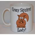 Crazy Squirrel Lady Mug Can Personalise Funny A...