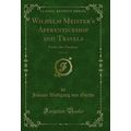 Wilhelm Meister's Apprenticeship and Travels, V...