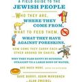 A Field Guide to the Jewish People Who They Are...