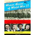 Women Heroes of World War II