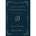 Yaxley and Its Neighbourhood, Vol. 3: A Novel i...