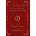 A Winter in Paris, or Memoirs of Madame De C***...