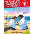 The Boxcar Children Endangered Animals-The Big Spill Rescue