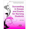 Succeeding in Essays, Exams and Osces for Nursing Students