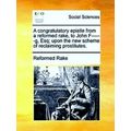 A Congratulatory Epistle from a Reformed Rake, ...