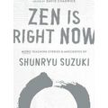 Zen Is Right Now