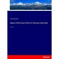 Report Of The Cruise Of The U.S. Revenue Cutter...
