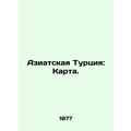 Asian Turkey: Map. In Russian (ask us if in dou...