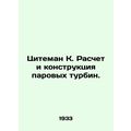 Ziteman K. Calculation and design of steam turb...