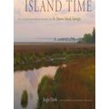 Island Time: An Illustrated History Of Saint Simons Island, Georgia