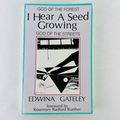 I Hear a Seed Growing: God of the Forest God of...