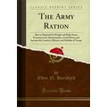 The Army Ration (Classic Reprint)