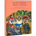 Rare Birds, True Style