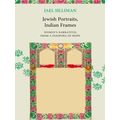 Jewish Portraits, Indian Frames