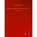 A History of the French Novel, Vol. 1
