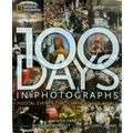 100 Days in Photographs - Pivotal Events That C...