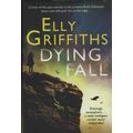 Elly Griffiths: Dying Fall. signed hardback