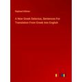 A New Greek Delectus, Sentences For Translation...