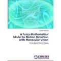 A Fuzzy-Mathematical Model to Motion Detection ...