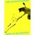 Ruby Onyinyechi Amanze: How To Be Enough
