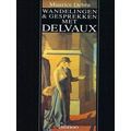 Wandelingen Gesprekken Met Delvaux