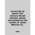 A portrait of Dutch 17th century Brazil: animal...