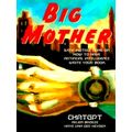 Big Mother by Chatgpt Arjen Broeze; Haye Van Der Heyden