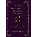 The Little Wife, and the Baronet's Daughters, V...