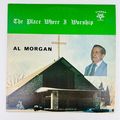 Al Morgan – The Place Where I Worship Vinyl 2xL...