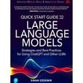 Addison-Wesley Data Analytics Series Quick Start Guide To Large Language Models