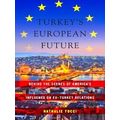 Turkey's European Future