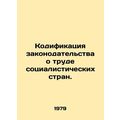 Codification of Socialist Countries Labour Laws...