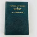 Famous Women of Vienna by Dr J Alexander Mahan ...