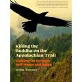 Killing the Buddha on the Appalachian Trail