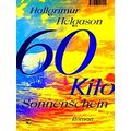 60 Kilo Sonnenschein