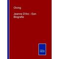 Jeanne D'arc - Een Biografie