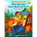 Who Was Her Own Work of Art? Frida Kahlo - A Who HQ Graphic Novel by Terry Blas;