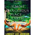 The Most Dangerous Place On Earth