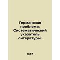 The German Problem: A Systematic Index of Liter...