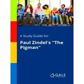 A Study Guide For Paul Zindel's The Pigman