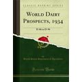 World Dairy Prospects, 1934: D-86 to D-96 (Clas...