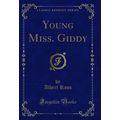 Young Miss. Giddy (Classic Reprint)