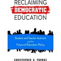 Reclaiming Democratic Education